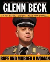 Glenn Beck Rape & Murder Hoax
