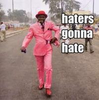 Haters Gonna Hate