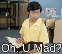 U MAD?