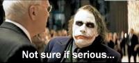 Why So Serious?