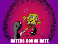 Haters Gonna Hate