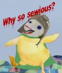 Why So Serious?