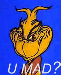 U MAD?