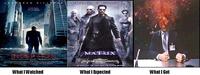 What I Watched / What I Expected / What I Got