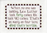 Lex Luthor Took Forty Cakes