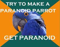 Paranoid Parrot