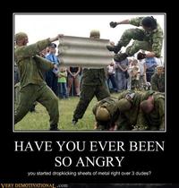 Have You Ever Been So Angry That You X?