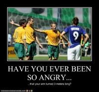 Have You Ever Been So Angry That You X?