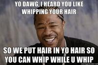 I Whip My Hair Back and Forth