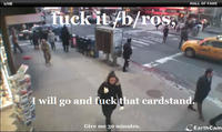 NYC Cardstand Earthcam Trolling / "I'll Be There in 30 Minutes"