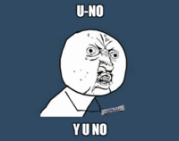 "Y U NO" Guy