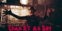 COME AT ME BRO