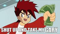 Shut Up And Take My Money!