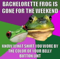 Foul Bachelorette Frog