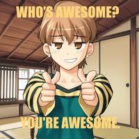 Who's Awesome? You're Awesome! / Sos Groso, Sabelo!