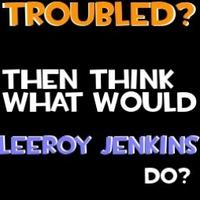 Leeroy Jenkins
