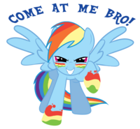 COME AT ME BRO