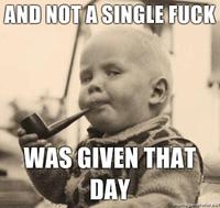 And Not a Single Fuck Was Given That Day