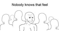 I Know That Feel Bro