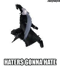 Haters Gonna Hate