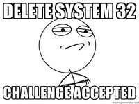 Delete System32