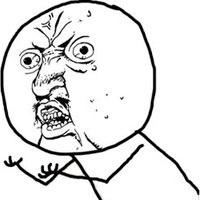 "Y U NO" Guy