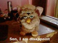 Son, I am disappoint