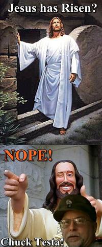 Nope! Chuck Testa