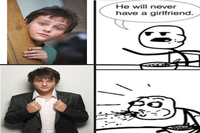 He Will Never Have a Girlfriend