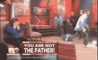 You Are NOT The Father!