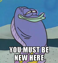 You Must Be New Here