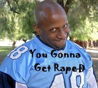 You Gonna Get Raped