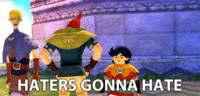 Haters Gonna Hate
