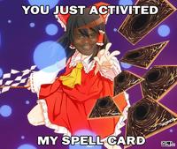 You Just Activated My Trap Card!