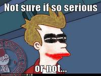 Futurama Fry / Not Sure If X