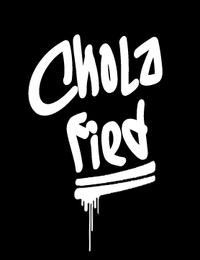 Cholafied