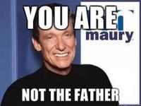 You Are NOT The Father!