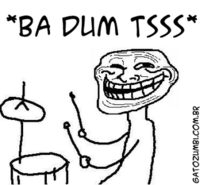 Rimshot Troll (Ba Dum Tss)