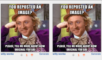 Condescending Wonka / Creepy Wonka