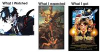 What I Watched / What I Expected / What I Got