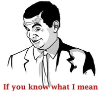 If You Know What I Mean