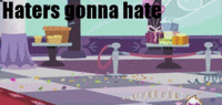 Haters Gonna Hate