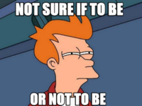 Futurama Fry / Not Sure If X