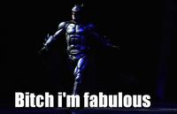 Bitch I'm Fabulous