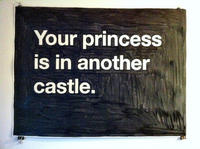 But Our Princess is in Another Castle!