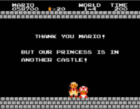But Our Princess is in Another Castle!