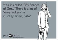 Fifty Shades of Grey