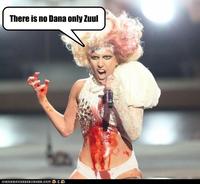There is No Dana, Only Zuul