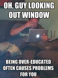 Over-Educated Problems