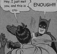 My Parents Are Dead / Batman Slapping Robin